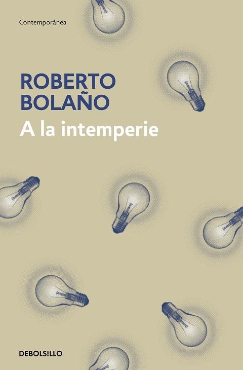 A LA INTEMPERIE | 9788466337922 | BOLAÑO, ROBERTO | Llibreria La Gralla | Librería online de Granollers