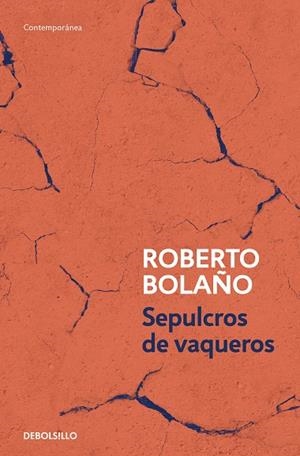 SEPULCROS DE VAQUEROS (BOLSILLO) | 9788466375818 | BOLAÑO, ROBERTO | Llibreria La Gralla | Llibreria online de Granollers