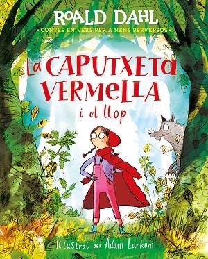 CAPUTXETA VERMELLA I EL LLOP, LA | 9788420487595 | DAHL, ROALD | Llibreria La Gralla | Llibreria online de Granollers