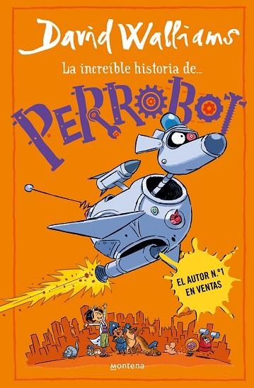 INCREÍBLE HISTORIA DE PERROBOT, LA | 9788419848772 | WALLIAMS, DAVID | Llibreria La Gralla | Llibreria online de Granollers