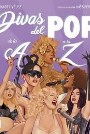 DIVAS DEL POP DE LA A A LA Z | 9788418703829 | VÉLEZ VARGAS, ANABEL | Llibreria La Gralla | Librería online de Granollers
