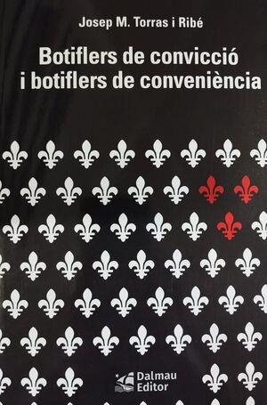 BOTIFLERS DE CONVICCIÓ I BOTIFLERS DE CONVENIENCIA | 9788423208982 | TORRAS I RIBE, JOSEP M. | Llibreria La Gralla | Librería online de Granollers