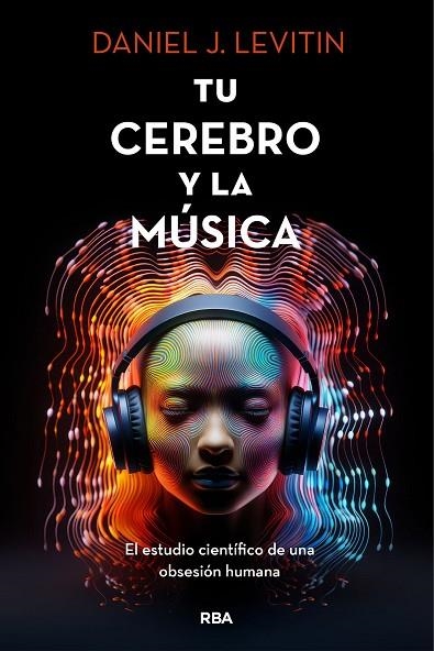 TU CEREBRO Y LA MUSICA | 9788411322928 | LEVITIN, DANIEL J. | Llibreria La Gralla | Llibreria online de Granollers