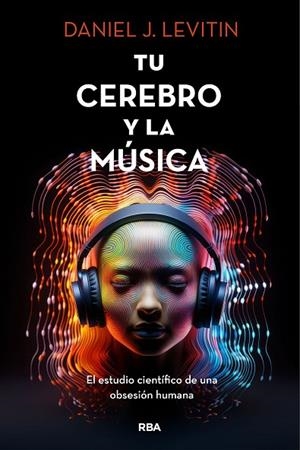 TU CEREBRO Y LA MUSICA | 9788411322928 | LEVITIN, DANIEL J. | Llibreria La Gralla | Librería online de Granollers