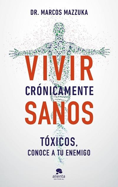 VIVIR CRÓNICAMENTE SANOS | 9788413443317 | MAZZUKA, MARCOS | Llibreria La Gralla | Llibreria online de Granollers