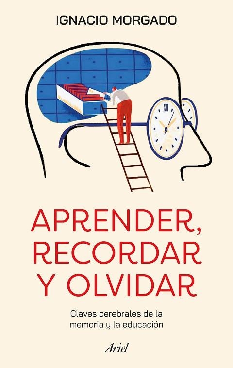 APRENDER, RECORDAR Y OLVIDAR | 9788434437708 | MORGADO, IGNACIO | Llibreria La Gralla | Librería online de Granollers