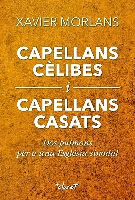 CAPELLANS CÈLIBES I CAPELLANS CASATS | 9788491365358 | MORLANS MOLINA, XAVIER | Llibreria La Gralla | Llibreria online de Granollers