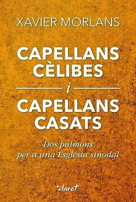 CAPELLANS CÈLIBES I CAPELLANS CASATS | 9788491365358 | MORLANS MOLINA, XAVIER | Llibreria La Gralla | Librería online de Granollers