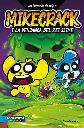 PERRERÍAS DE MIKE 3, LAS. LA VENJANÇA DEL REI SLIME | 9788413898421 | MIKECRACK | Llibreria La Gralla | Llibreria online de Granollers