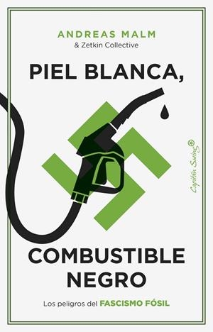 PIEL BLANCA, COMBUSTIBLE NEGRO | 9788412779899 | MALM, ANDREAS | Llibreria La Gralla | Llibreria online de Granollers