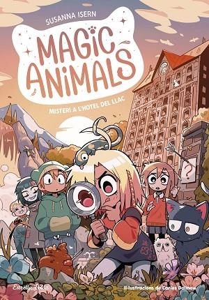 MAGIC ANIMALS 6. MISTERI A L'HOTEL DEL LLAC | 9788413897820 | ISERN, SUSANNA ; DALMAU, CARLES | Llibreria La Gralla | Librería online de Granollers