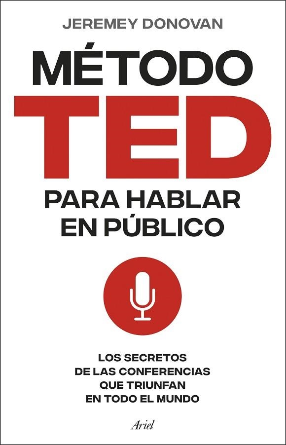 MÉTODO TED PARA HABLAR EN PÚBLICO, EL | 9788434437517 | DONOVAN, JEREMEY | Llibreria La Gralla | Librería online de Granollers