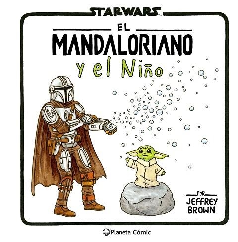 THE MANDALORIAN Y EL NIÑO | 9788411613736 | BROWN, JEFFREY | Llibreria La Gralla | Llibreria online de Granollers