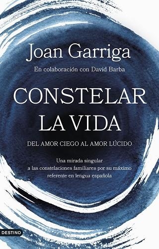 CONSTELAR LA VIDA | 9788423364947 | GARRIGA, JOAN | Llibreria La Gralla | Librería online de Granollers