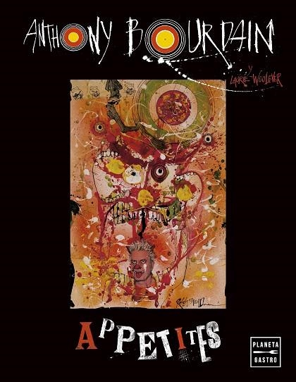 APPETITES. EDICIÓN TAPA BLANDA | 9788408287056 | BOURDAIN, ANTHONY | Llibreria La Gralla | Librería online de Granollers