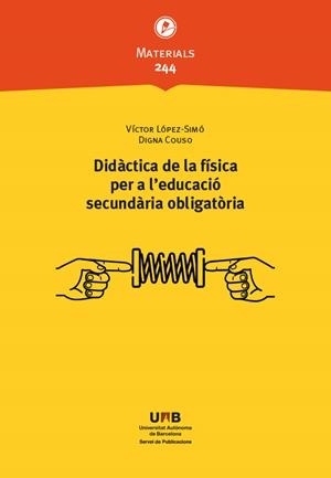 DIDÀCTICA DE LA FÍSICA PER A L'EDUCACIÓ SECUNDÀRIA OBLIGATÒRIA | 9788419333810 | COUSO, DIGNA / LÓPEZ-SIMÓ, VÍCTOR | Llibreria La Gralla | Librería online de Granollers