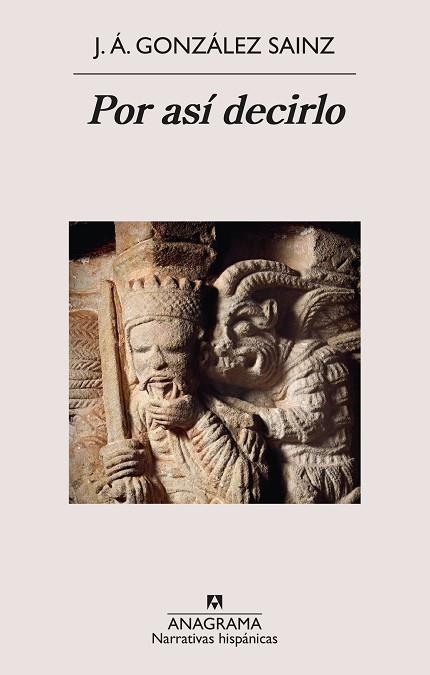 POR ASÍ DECIRLO | 9788433924070 | GONZÁLEZ SAINZ, J. Á. | Llibreria La Gralla | Llibreria online de Granollers