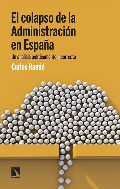 EL COLAPSO DE LA ADMINISTRACIÓN EN ESPAÑA | 9788413529837 | RAMIÓ, CARLES | Llibreria La Gralla | Librería online de Granollers
