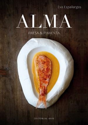 ALMA. FRESA Y PIMIENTA | 9788410043077 | ESPALLARGAS, EVA | Llibreria La Gralla | Llibreria online de Granollers