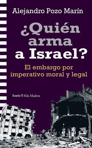 ¿QUIÉN ARMA A ISRAEL? | 9788419778864 | POZO MARÍN, ALEJANDRO | Llibreria La Gralla | Librería online de Granollers