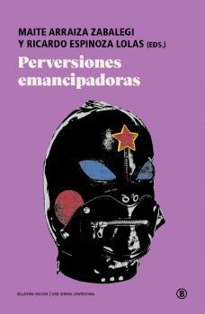 PERVERSIONES EMANCIPADORAS | 9788419160713 | VV.AA. | Llibreria La Gralla | Llibreria online de Granollers