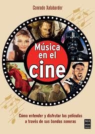 MÚSICA EN EL CINE | 9788418703782 | XALABARDER AULET, CONRADO | Llibreria La Gralla | Librería online de Granollers
