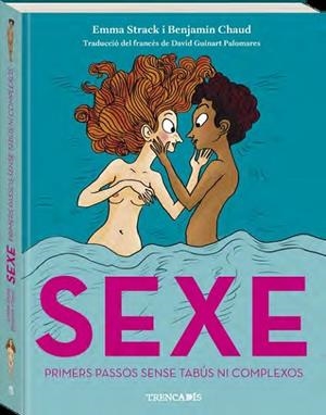 SEXE:PRIMERS PASSOS SENSE TABUS NI COMPLEXOS | 9788419913371 | STRACK, EMMA | Llibreria La Gralla | Llibreria online de Granollers