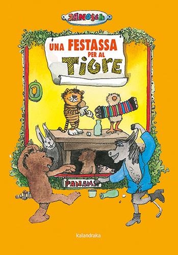 UNA FESTASSA PER AL TIGRE | 9788418558924 | JANOSCH | Llibreria La Gralla | Llibreria online de Granollers