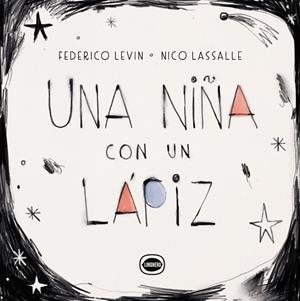 UNA NIÑA CON UN LÁPIZ | 9788412804423 | LEVÍN, FEDERICO | Llibreria La Gralla | Librería online de Granollers