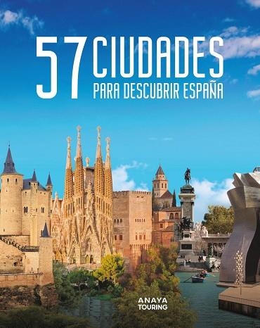 57 CIUDADES PARA DESCUBRIR ESPAÑA | 9788491587248 | VVAA | Llibreria La Gralla | Librería online de Granollers