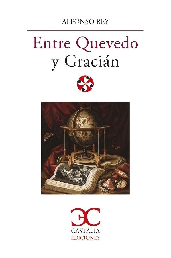 ENTRE QUEVEDO Y GRACIÁN | 9788497408738 | REY, ALFONSO | Llibreria La Gralla | Librería online de Granollers