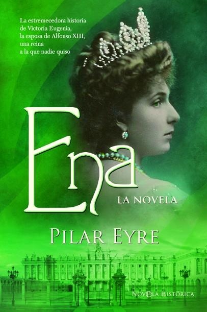 ENA, LA NOVELA | 9788413847863 | EYRE, PILAR | Llibreria La Gralla | Librería online de Granollers