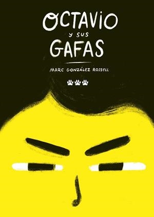 OCTAVIO Y SUS GAFAS | 9788412347074 | GONZÁLEZ ROSSELL, MARC | Llibreria La Gralla | Llibreria online de Granollers