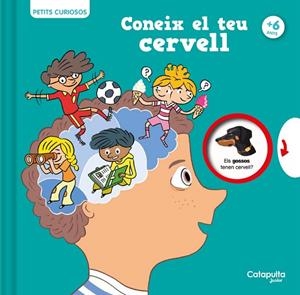 PETITS CURIOSOS: CONEIX EL TEU CERVELL | 9788419987068 | HOUDÉ, OLIVIER / BORST, GRÉGOIRE | Llibreria La Gralla | Librería online de Granollers