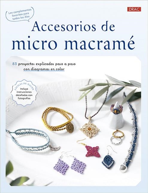 ACCESORIOS DE MICRO MACRAMÉ | 9788498747683 | DRAC | Llibreria La Gralla | Librería online de Granollers