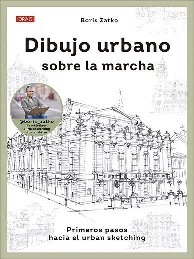 DIBUJO URBANO SOBRE LA MARCHA | 9788498747706 | ZATKO, BORIS | Llibreria La Gralla | Librería online de Granollers