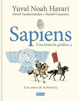 SAPIENS. UNA HISTORIA GRÁFICA (VOLUMEN III) | 9788419951182 | HARARI, YUVAL NOAH ;  VANDERMEULEN, DAVID | Llibreria La Gralla | Llibreria online de Granollers