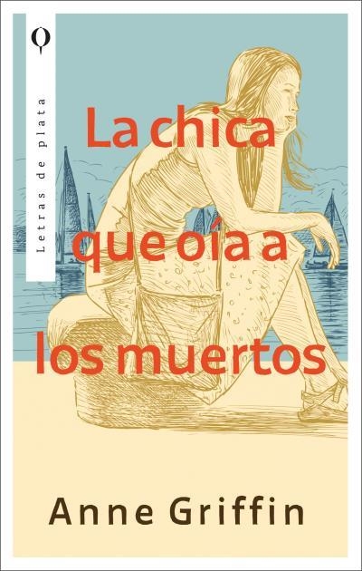 CHICA QUE OÍA A LOS MUERTOS, LA | 9788492919482 | GRIFFIN, ANNE | Llibreria La Gralla | Librería online de Granollers