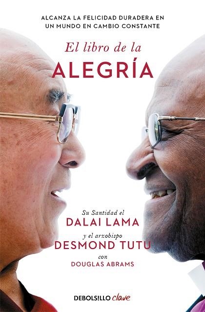 LIBRO DE LA ALEGRÍA, EL | 9788466372596 | LAMA, DALÁI ;  TUTU, DESMOND ;  ABRAMS, DOUGLAS | Llibreria La Gralla | Librería online de Granollers