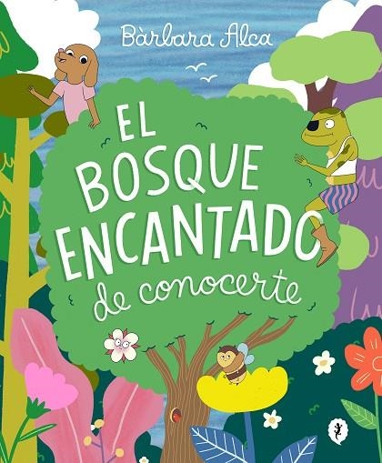 BOSQUE ENCANTADO DE CONOCERTE, EL | 9788418621826 | ALCA, BÁRBARA | Llibreria La Gralla | Llibreria online de Granollers