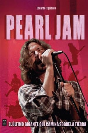 PEARL JAM | 9788418703843 | IZQUIERDO, EDUARDO | Llibreria La Gralla | Llibreria online de Granollers