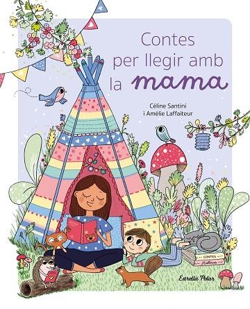 CONTES PER LLEGIR AMB LA MAMA | 9788413896021 | SANTINI, CÉLINE | Llibreria La Gralla | Librería online de Granollers