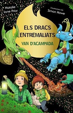 DRACS ENTREMALIATS, 4. ELS DRACS ENTREMALIATS VAN D'ACAMPADA | 9788413493008 | PRIOR, NATALIE JANE | Llibreria La Gralla | Librería online de Granollers