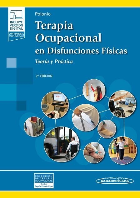 TERAPIA OCUPACIONAL EN DISFUNCIONES FÍSICAS (INCLUYE VERSIÓN DIGITAL) | 9788491108603 | POLONIO LÓPEZ, BEGOÑA | Llibreria La Gralla | Llibreria online de Granollers