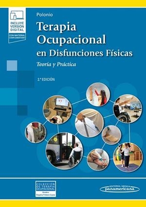 TERAPIA OCUPACIONAL EN DISFUNCIONES FÍSICAS (INCLUYE VERSIÓN DIGITAL) | 9788491108603 | POLONIO LÓPEZ, BEGOÑA | Llibreria La Gralla | Librería online de Granollers