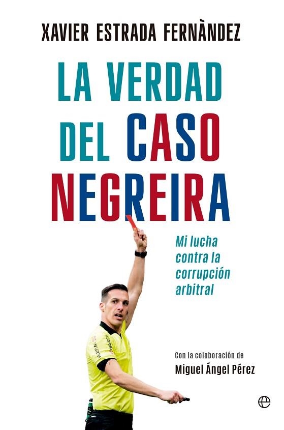 VERDAD DEL CASO NEGREIRA, LA | 9788413847894 | ESTRADA FERNÁNDEZ, XAVIER | Llibreria La Gralla | Llibreria online de Granollers