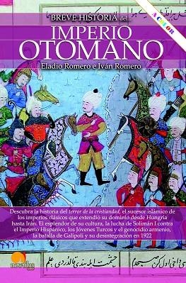 BREVE HISTORIA DEL IMPERIO OTOMANO. NUEVA EDICIÓN COLOR | 9788413053981 | ROMERO GARCÍA, ELADIO / ROMERO CATALÁN, IVÁN | Llibreria La Gralla | Librería online de Granollers