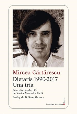 DIETARIS 1990-2017. UNA TRIA | 9788419630773 | CARTARESCU, MIRCEA | Llibreria La Gralla | Librería online de Granollers