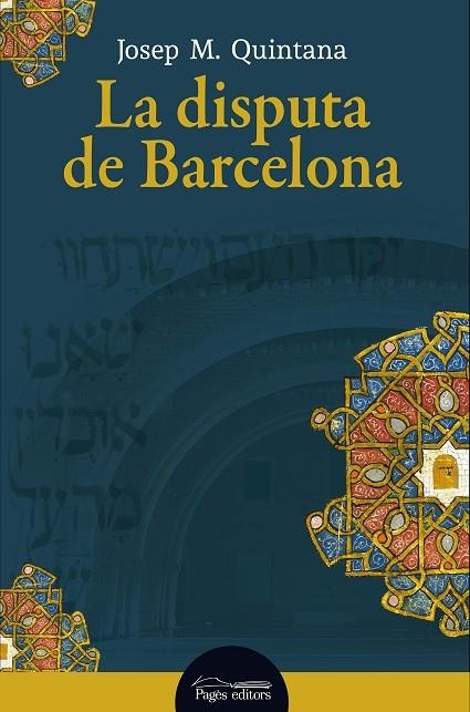 DISPUTA DE BARCELONA, LA | 9788413035130 | QUINTANA PETRUS, JOSEP MARIA | Llibreria La Gralla | Librería online de Granollers