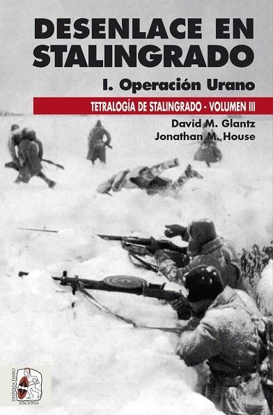 DESENLACE EN STALINGRADO I OPERACIÓN URANO | 9788412381733 | GLANTZ, DAVID M. / HOUSE, JONATHAN M. | Llibreria La Gralla | Llibreria online de Granollers